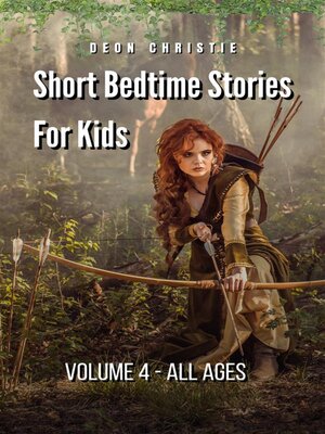 cover image of Short Bedtime Stories For Children--Volume 4